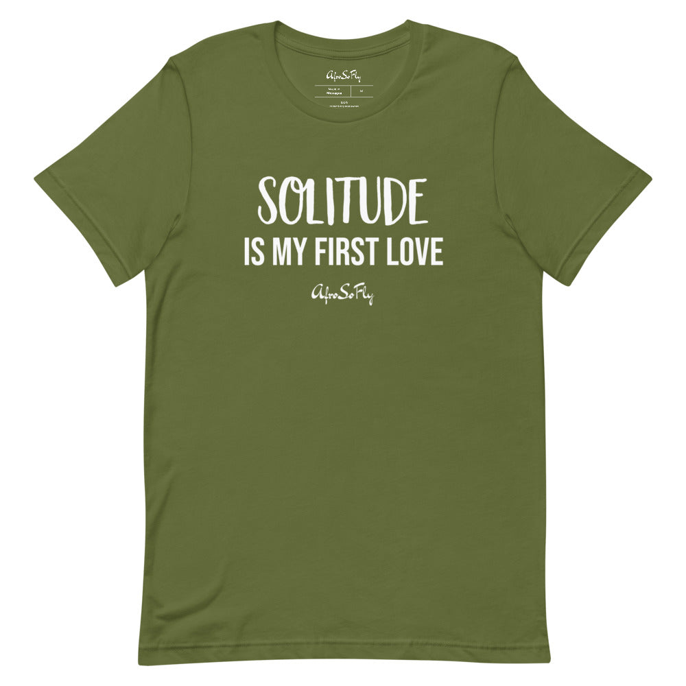 AfroSoFly Solitude Tee front view with ‘Solitude is My First Love’ message